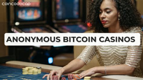 anonymous bitcoin casinos usa - anonymous crypto casinos